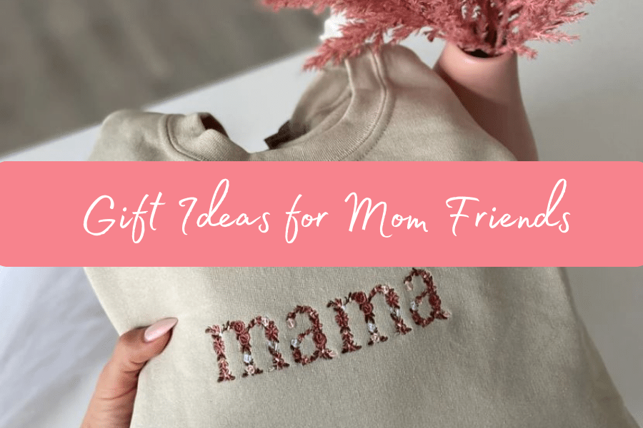 gift ideas for mom friends