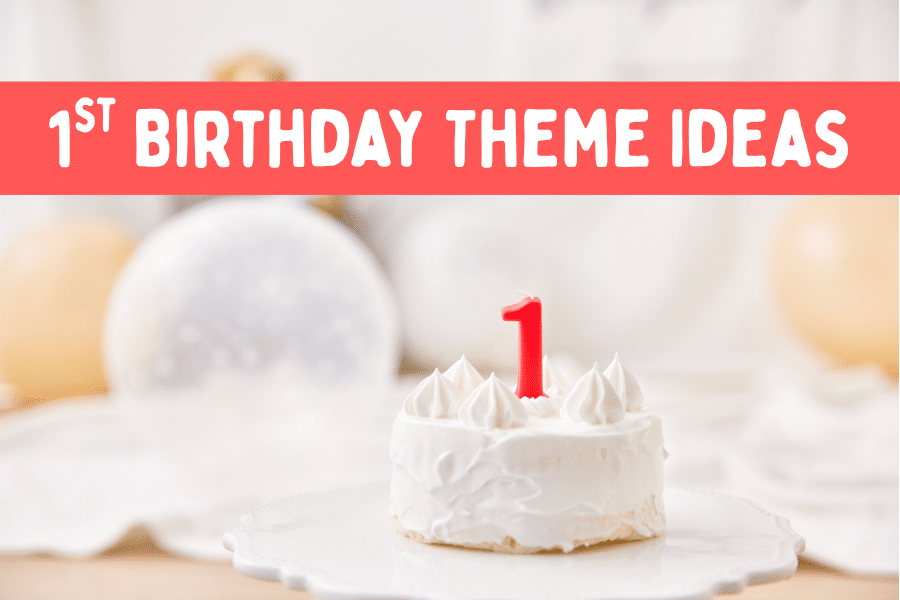1st birthday theme ideas